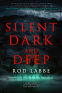 Cover Image: Silent, Dark, and Deep: A Novel