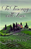Cover Image: To Tuscany with Love