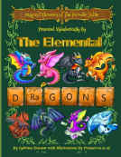 book cover for Magical Elements of the Periodic Table Presented Alphabetically by the Elemental Dragons