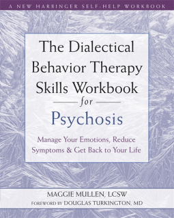 book cover for The Dialectical Behavior Therapy Skills Workbook for Psychosis