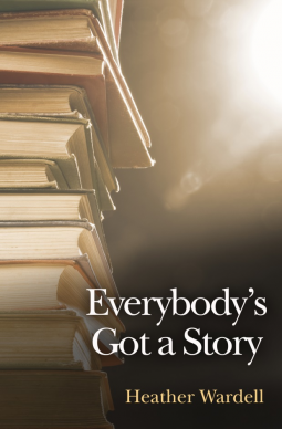 book cover for Everybody's Got a Story