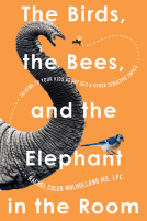 book cover for The Birds, the Bees, and the Elephant in the Room