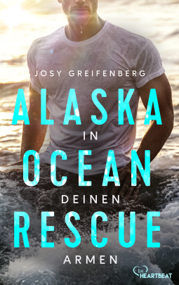 Buchcover für Alaska Ocean Rescue - In deinen Armen