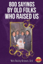 Cover Image: 800 Sayings by Old Folks Who Raised Us