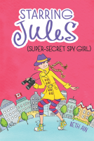 book cover for Starring Jules #3: Starring Jules (super-secret spy girl)