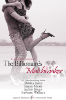 book cover for The Billionaire's Matchmaker: An Indulgence Anthology
