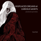 book cover for Misplaced Organs & Various Saints