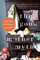 book cover for The Good Mother Myth