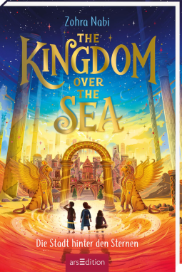 Buchcover für The Kingdom over the Sea – Die Stadt hinter den Sternen (The Kingdom over the Sea 2)