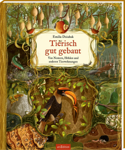 Buchcover für Tierisch gut gebaut – Von Nestern, Höhlen und anderen Tierwohnungen