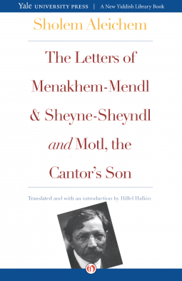 book cover for The Letters of Menakhem-Mendl and Sheyne-Sheyndl and Motl, the Cantor's Son