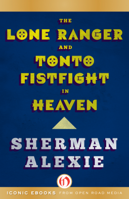 book cover for The Lone Ranger and Tonto Fistfight in Heaven