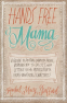 Cover Image: Hands Free Mama