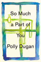 book cover for So Much a Part of You