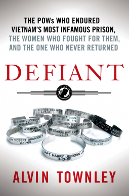 book cover for Defiant: The POWs Who Endured Vietnam's Most Infamous Prison, the Women Who Fought for Them, and the One Who Never Returned