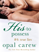 book cover for His to Possess #4: True Lies