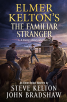 book cover for Elmer Kelton's The Familiar Stranger
