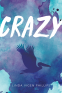 Cover Image: Crazy (Tenth Anniversary Edition)