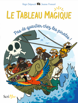 Couverture du livre pour Tableau magique : Pas de quartier chez les pirates !