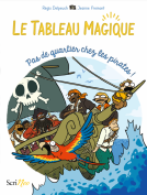 Couverture du livre pour Tableau magique : Pas de quartier chez les pirates !