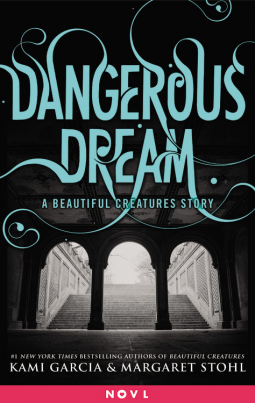 book cover for Dangerous Dream: A Beautiful Creatures Story