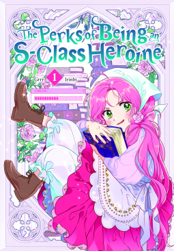 book cover for The Perks of Being an S-Class Heroine, Vol. 1