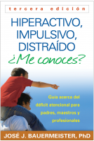 book cover for Hiperactivo, Impulsivo, Distraído ¿Me conoces? Tercera edición