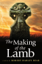 Cover Image: The Making of the Lamb