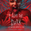 book cover for I Am the Dark That Answers When You Call