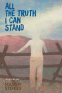 Cover Image: All the Truth I Can Stand