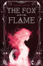 Cover Image: The Fox and the Flame
