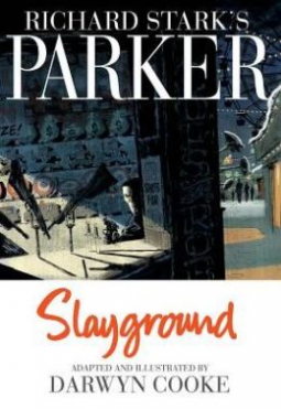 book cover for Richard Stark's Parker: Slayground