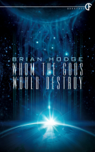 book cover for Whom the Gods Would Destroy