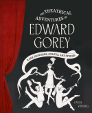 book cover for The Theatrical Adventures of Edward Gorey