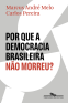Cover Image: Por que a democracia brasileira brasileira não morreu?
