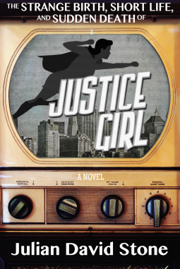 book cover for The Strange Birth, Short Life, and Sudden Death of Justice Girl