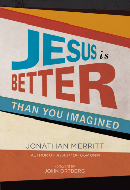 book cover for Jesus Is Better than You Imagined