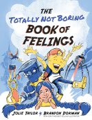 book cover for The Totally Not Boring Book of Feelings