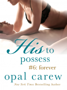 book cover for His to Possess #6: Forever
