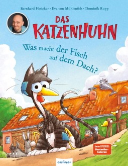 Buchcover für Das Katzenhuhn: Was macht der Fisch auf dem Dach?