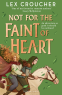 Cover Image: Not for the Faint of Heart