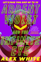 book cover for Ardent Violet and the Infinite Eye