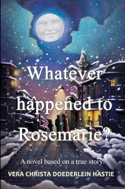 book cover for Whatever happened to Rosemarie? +++READER'S DIGEST WORLDWIDE COVER STORY +++ INCLUDES 50+ NEVER-SEEN BEFORE PHOTOS+++