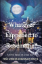 book cover for Whatever happened to Rosemarie? +++READER'S DIGEST WORLDWIDE COVER STORY +++ INCLUDES 50+ NEVER-SEEN BEFORE PHOTOS+++