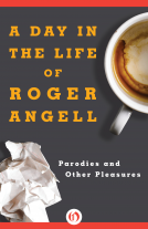 book cover for A Day in the Life of Roger Angell