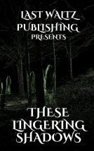 book cover for These Lingering Shadows