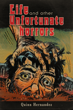 book cover for Life and Other Unfortunate Horrors