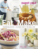 book cover for Sweet Paul Eat And Make