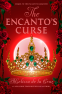 Cover Image: The Encanto's Curse (The Encanto's Daughter, 2)