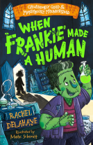 book cover for Frankie Made a Human (Gruesomely Good and Monstrously Funny)
